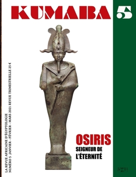Paperback La Revue Kumaba: Osiris, Seigneur de l'Éternité [French] Book