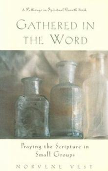 Paperback Gathered in the Word: Praying the Scripture in Small Groups Book