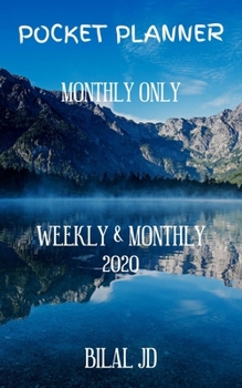 Paperback Pocket Planner Monthly Only: WEEKLY MONTHLY PLANNER 2020: 2020 CALENDAR: JAN 1st - DEC 31 Book