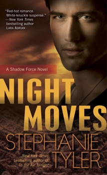 Night Moves - Book #4 of the Shadow Force