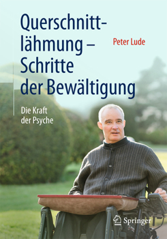 Paperback Querschnittlähmung - Schritte Der Bewältigung: Die Kraft Der Psyche [German] Book