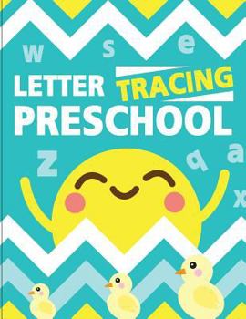 Paperback Letter Tracing Preschoolers: Tracing Letters for Toddlers and Preschool Letter Tracing Workbook Ages 3-5 Book