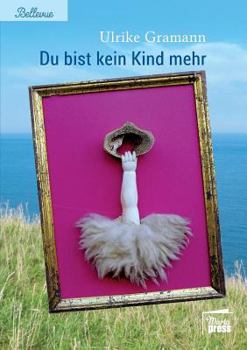 Paperback Du bist kein Kind mehr [German] Book