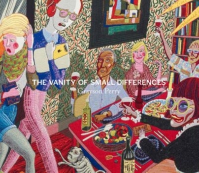 Hardcover Grayson Perry: The Vanity of Small Differences Book