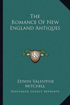 The Romance Of New England Antiques