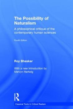 Hardcover The Possibility of Naturalism: A philosophical critique of the contemporary human sciences Book