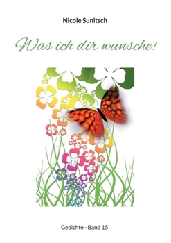 Paperback Was ich dir wünsche!: Gedichte - Band 15 [German] Book