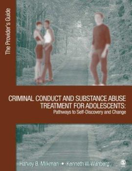 Paperback Criminal Conduct and Substance Abuse Treatment for Adolescents: Pathways to Self-Discovery and Change: The Provider's Guide Book