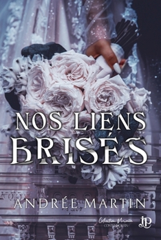 Paperback Nos liens brisés [French] Book