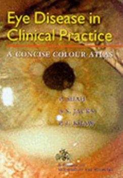 Hardcover Eye Disease in Clinical Practice: A Concise Colour Atlas Book
