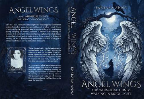 Paperback Angel Wings and Whimsical Things: Walking in Moonlight Book