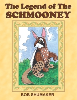 Paperback The Legend of the Schmooney Book