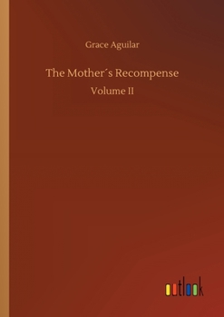 The Mother's Recompense: The Sequel to Home Influence
