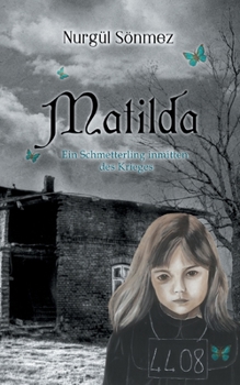Paperback Matilda: Ein Schmetterling inmitten des Krieges [German] Book