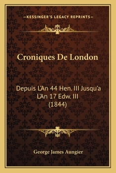 Paperback Croniques De London: Depuis L'An 44 Hen. III Jusqu'a L'An 17 Edw. III (1844) Book