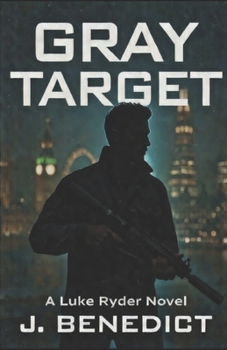 Gray Target: A Luke Ryder Novel (Luke Ryder Series)