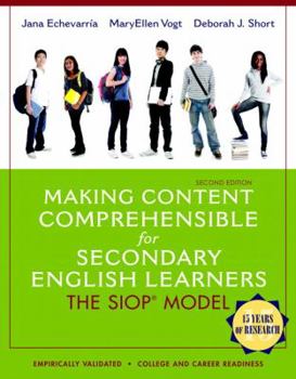 Making Content Comprehensible for Secondary English Learners: The SIOP Model