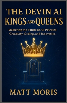 Paperback The Davin ai Kings and Queens: Mastering the Future of AI Powered Creativity, coding and innovation Book