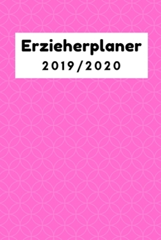 Paperback Erzieherplaner 2019/2020: Erzieherplaner 2019 2020 - Terminkalender A5, Kindergarten & Kita Planer, Kalender [German] Book