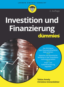 Investition und Finanzierung für Dummies (German Edition)