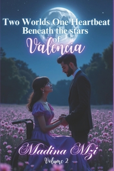 Paperback Two Worlds One Heartbeat Beneath the stars of valencia Book
