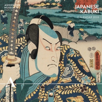Calendar Ashmolean Museum: Japanese Kabuki Wall Calendar 2026 (Art Calendar) Book