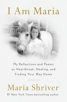 Hardcover I Am Maria: My Reflections and Poems on Heartbreak, Healing, and Finding Your Way Home Book