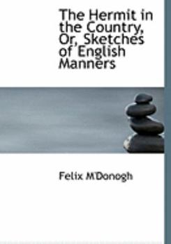 Paperback The Hermit in the Country, Or, Sketches of English Manners [Large Print] Book