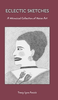 Eclectic Sketches: A Whimsical Collection of Naive Art