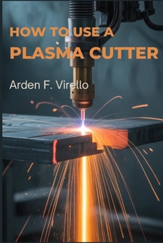 How to Use a Plasma Cutter: A Practical Guide to Setup, Safety, and Precision Cutting