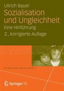 Paperback Sozialisation Und Ungleichheit: Eine Hinführung [German] Book