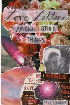Paperback Love Letters Among Other Things Book