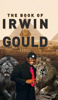 Hardcover The Book of Irwin Gould (IDG) Book