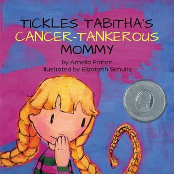 Paperback Tickles Tabitha's Cancer-tankerous Mommy Book