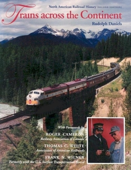 Paperback Trains Across the Continent, Second Edition: North American Railroad History Book