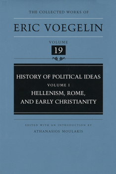 Hardcover History of Political Ideas, Volume 1 (Cw19): Hellenism, Rome, and Early Christianity Volume 19 Book
