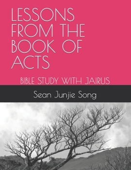 Paperback Lessons from the Book of Acts: Bible Study with Jairus Book