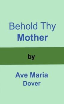 Paperback Behold Thy Mother Book