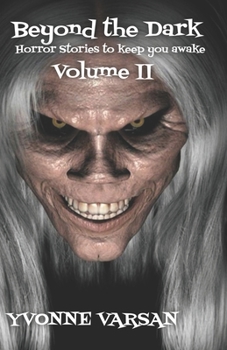 Paperback Beyond The Dark Horror Stories to keep you Awake Volume II Book