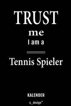 Kalender für Tennis Spieler: Immerwährender Kalender / 365 Tage Tagebuch / Journal [3 Tage pro Seite] für Notizen, Planung / Planungen / Planer, Erinnerungen, Sprüche (German Edition)