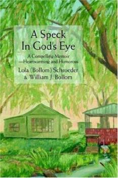 Hardcover A Speck in God's Eye: A Compelling Memoir--Heartwarming and Humorous Book