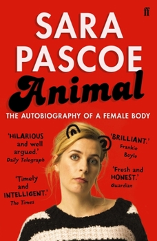 Paperback Animal: The Autobiography of a Female Body Book