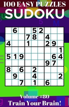 Paperback Sudoku: 100 Easy Puzzles Volume 80 - Train Your Brain! Book
