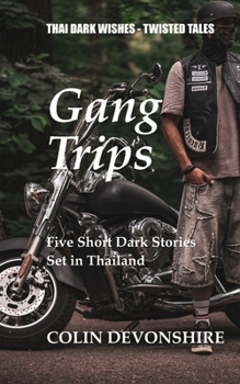 Gang Trips: Thai Dark Wishes