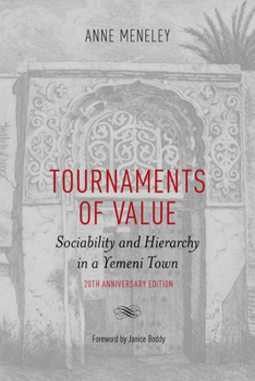 Paperback Tournaments of Value: Sociability and Hierarchy in a Yemeni Town Book