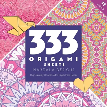 Misc. 333 Origami Sheets Mandala Designs: High-Quality Double-Sided Paper Pack Book