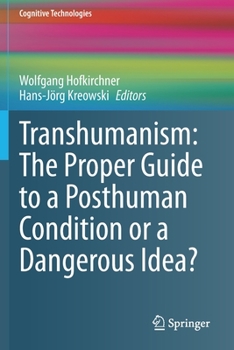 Paperback Transhumanism: The Proper Guide to a Posthuman Condition or a Dangerous Idea? Book