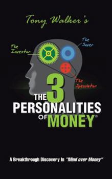 Paperback The 3 Personalities of Money: A Breakthrough Discovery Inmind Over Money Book