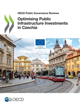 Paperback Optimising Public Infrastructure Investments in Czechia Book