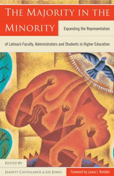 Hardcover The Majority in the Minority: Expanding the Representation of Latina/O Faculty, Administrators and Students in Higher Education Book